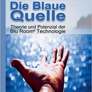 Literatur - Buch: BLAUE QUELLE: Theorie und Potenzial der Blu Room® Technologie, Autorin: Irmgard Maria Gräf